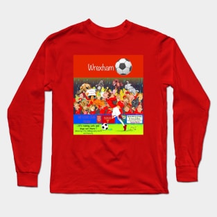 Its raining cats and dogs. Wrexham supporters funny sayings. Long Sleeve T-Shirt
